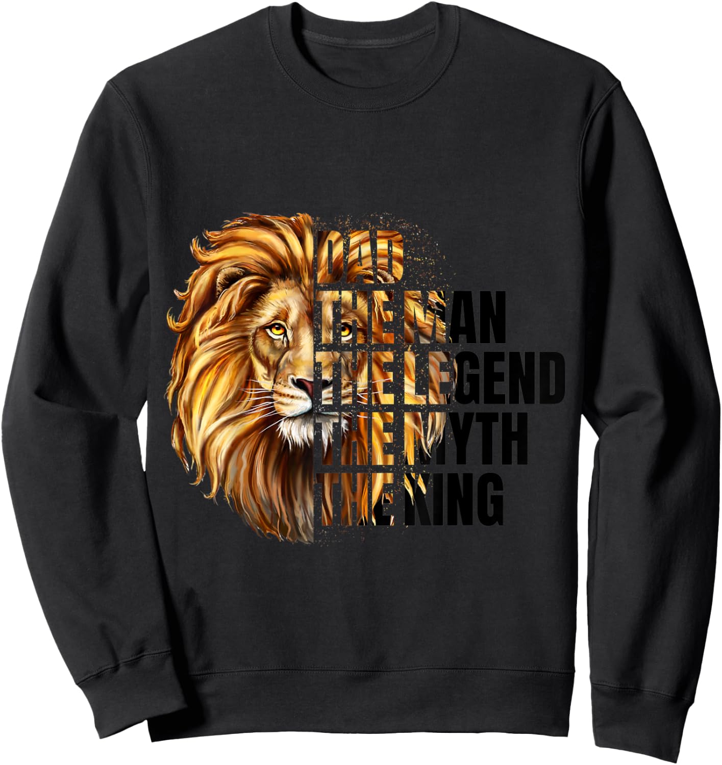 Dad the Man the Myth the Legend Leopard Lion Father's Day Sweatshirt - Sweatshirt | Black