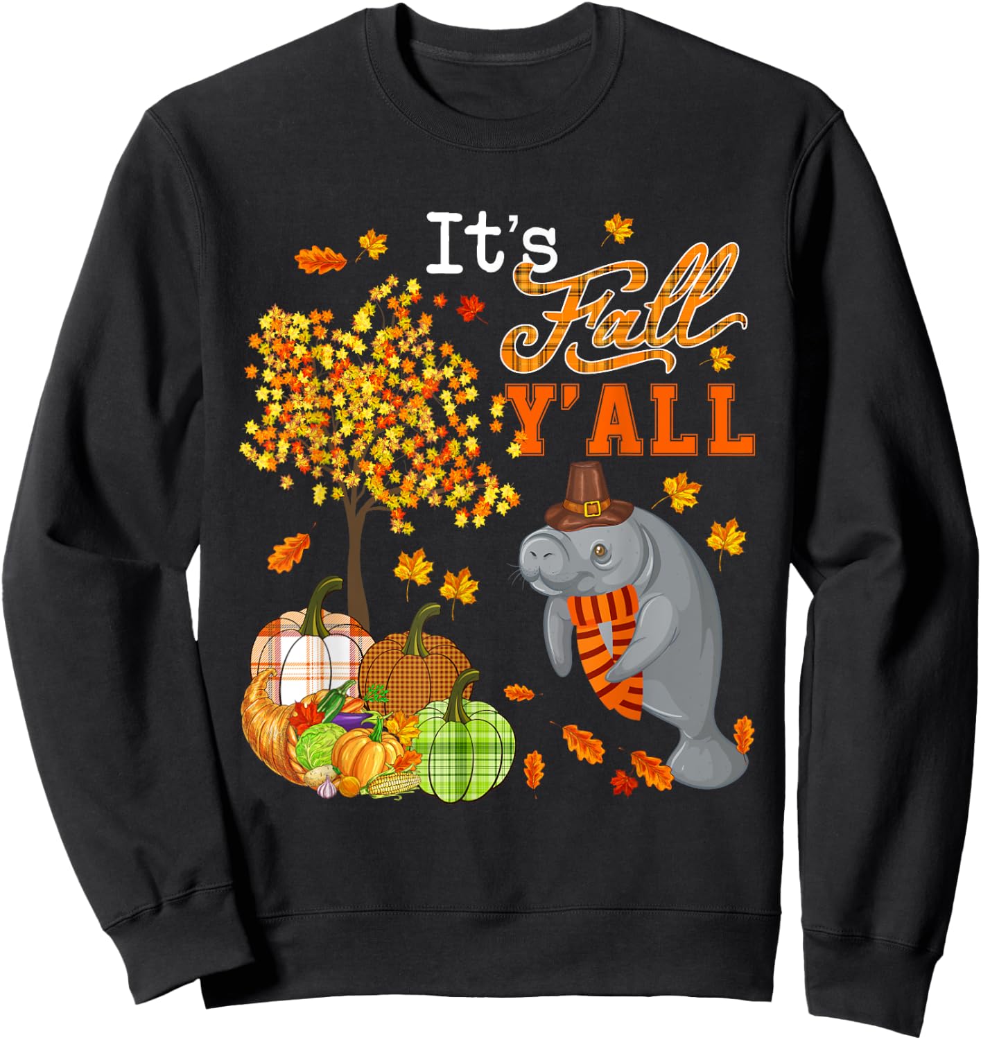 It's Autumn Y'all Thanksgiving Manatee Fall Tree Pumpkins Sweatshirt - Sweatshirt | Black