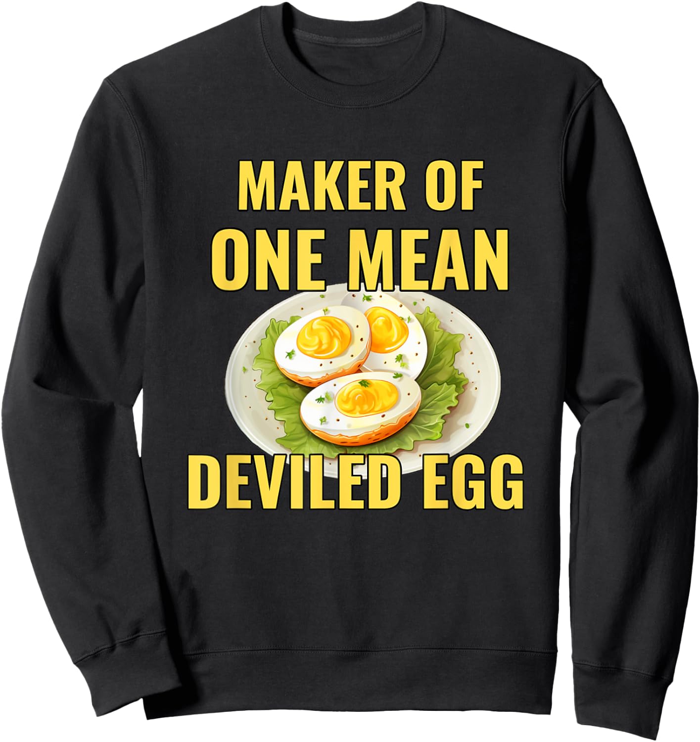 Best Deviled Eggs Maker Thanksgiving One Mean Deviled Egg Sweatshirt - Sweatshirt | Black