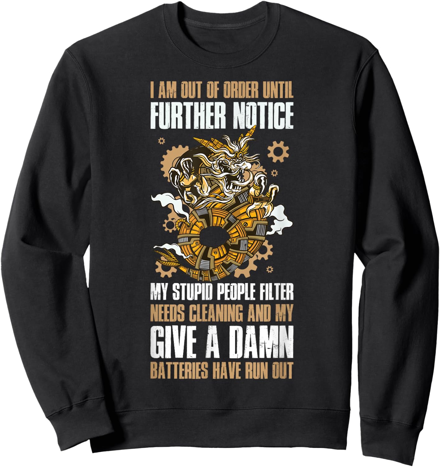 I Am Out Of Order Until Further Notice My Stupid People Sweatshirt - Sweatshirt | Black