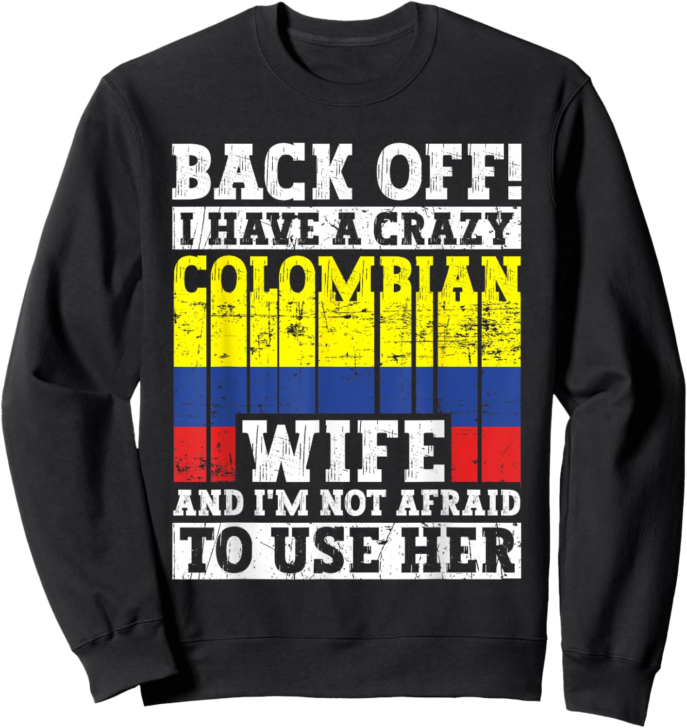 Funny Colombian Husband Apparel Colombia Flag Heritage Sweatshirt - Sweatshirt | Black