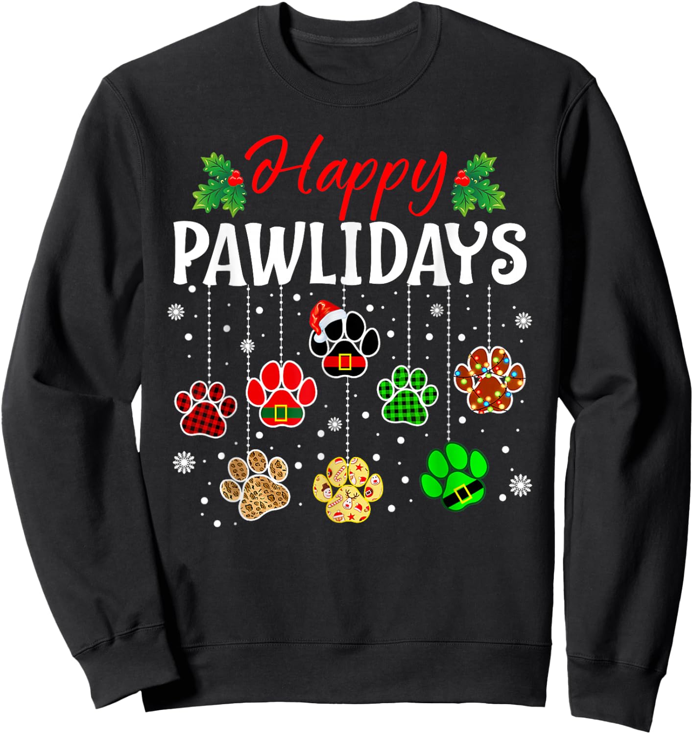 Happy Pawlidays Funny Christmas Dog Paw Xmas Dogs Lover Gift Sweatshirt - Sweatshirt | Black
