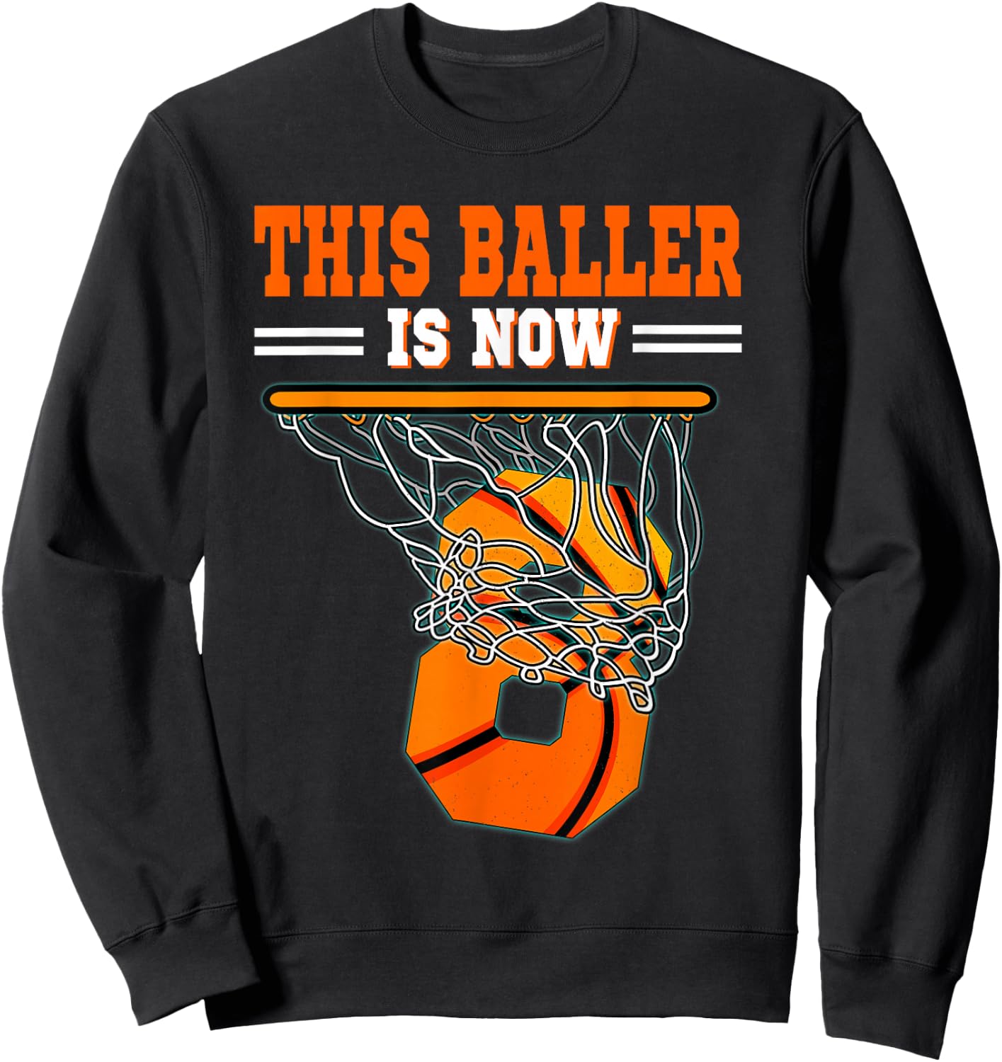 This Basketball Baller Is Now 8 Years Old 8th Happy Birthday Sweatshirt - Sweatshirt | Black