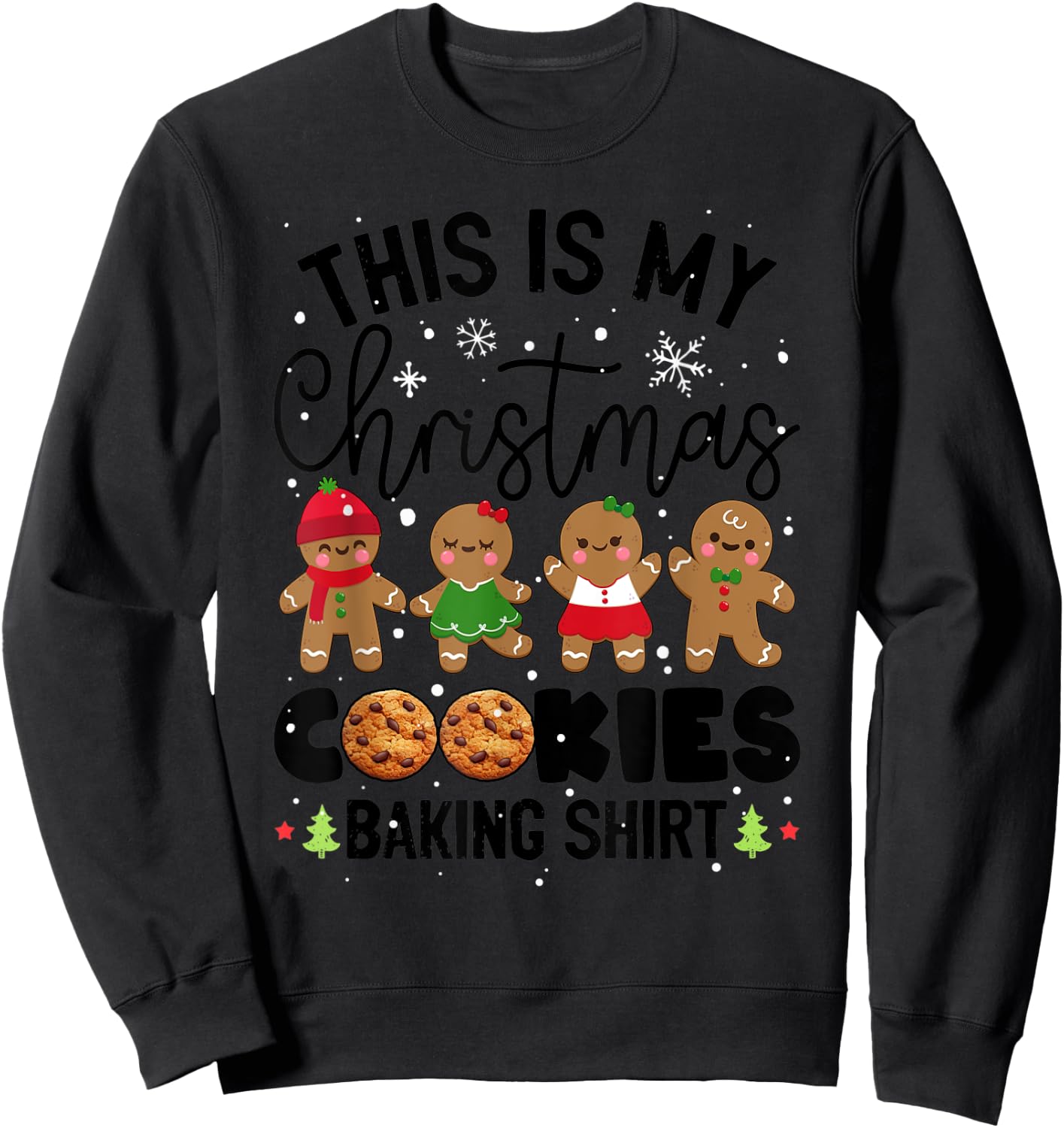 Cookie Crew Gingerbread This Is My Christmas Cookie Baking Sweatshirt - Sweatshirt | Black