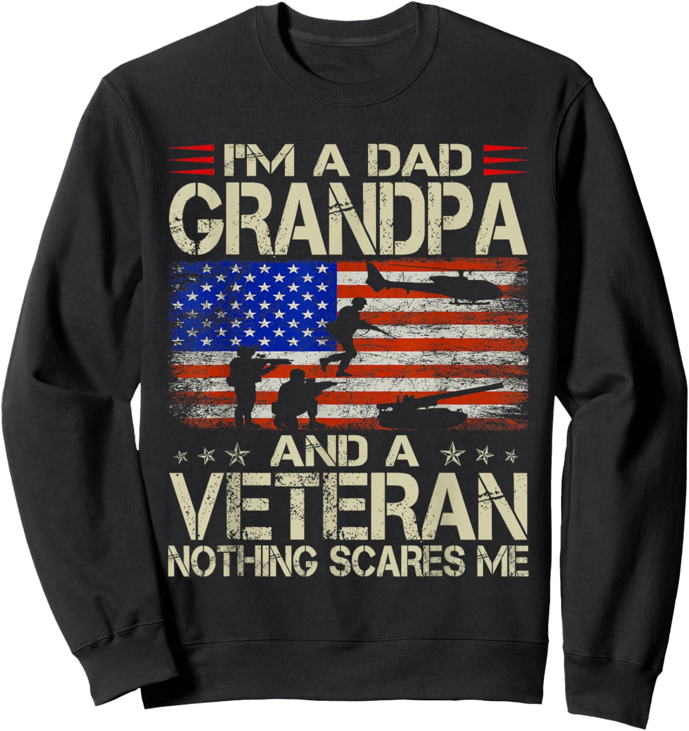 I'm A Dad Grandpa And Veteran Funny Retro Papa Grandpa Gifts Sweatshirt - Sweatshirt | Black