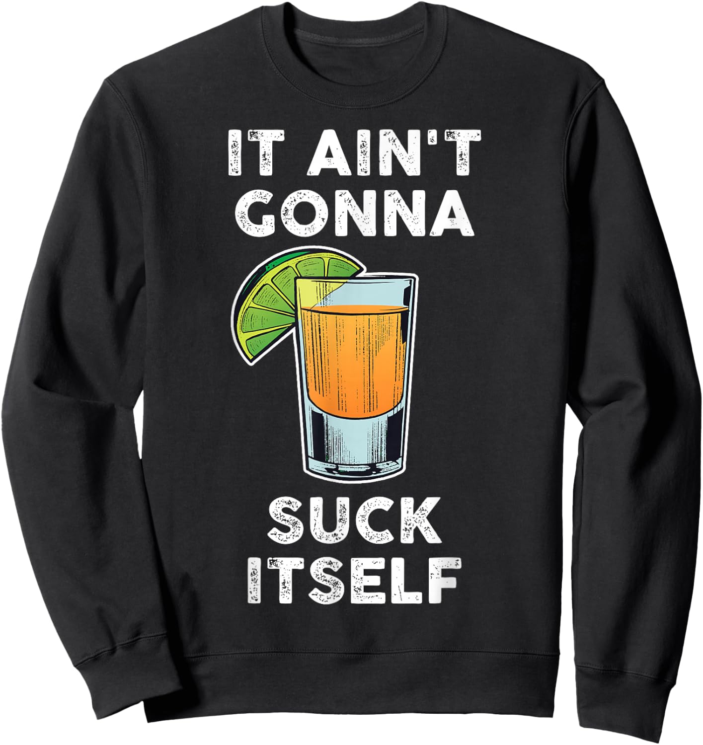It Aint Gonna Suck Itself Cinco De Mayo Sweatshirt - Sweatshirt | Black