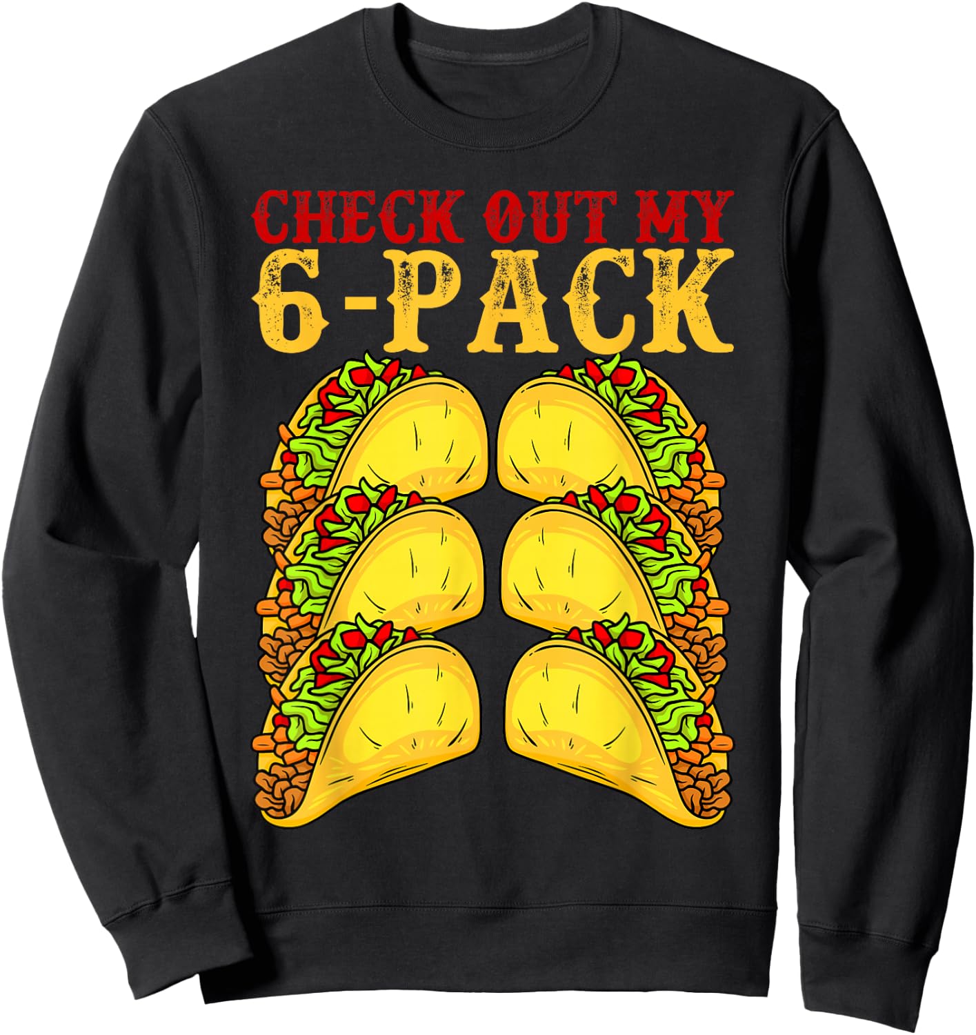 Cinco De Mayo Tacos Lover Gymnast - Check Out My 6 Pack Sweatshirt - Sweatshirt | Black
