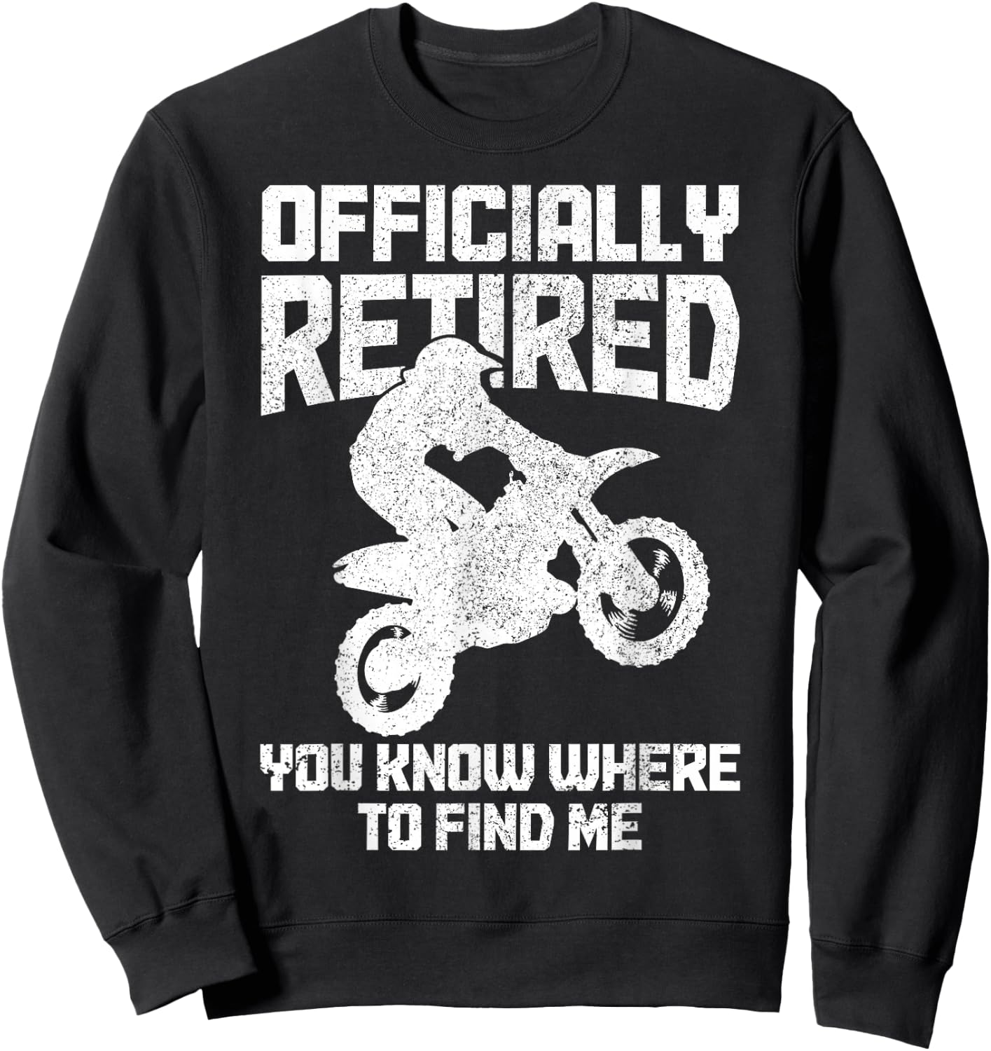 Motocross Retired Funny MX Dirt Bike Retirement Sweatshirt - Sweatshirt | Black