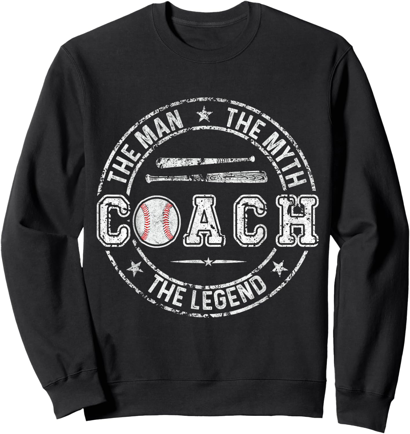 Baseball Coach Saying Coach The Man The Myth The Legend Sweatshirt - Sweatshirt | Black