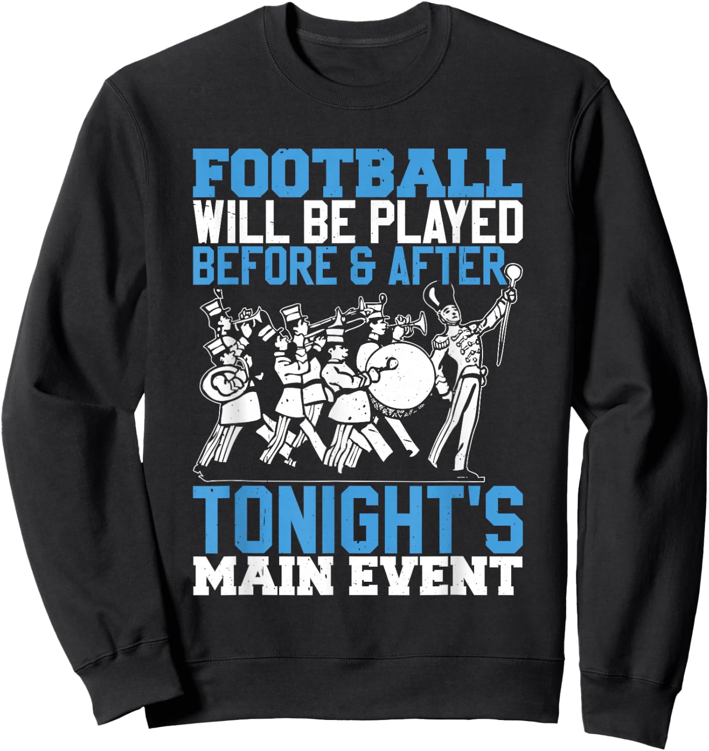 Funny High School Marching Band Sweatshirt - Sweatshirt | Black