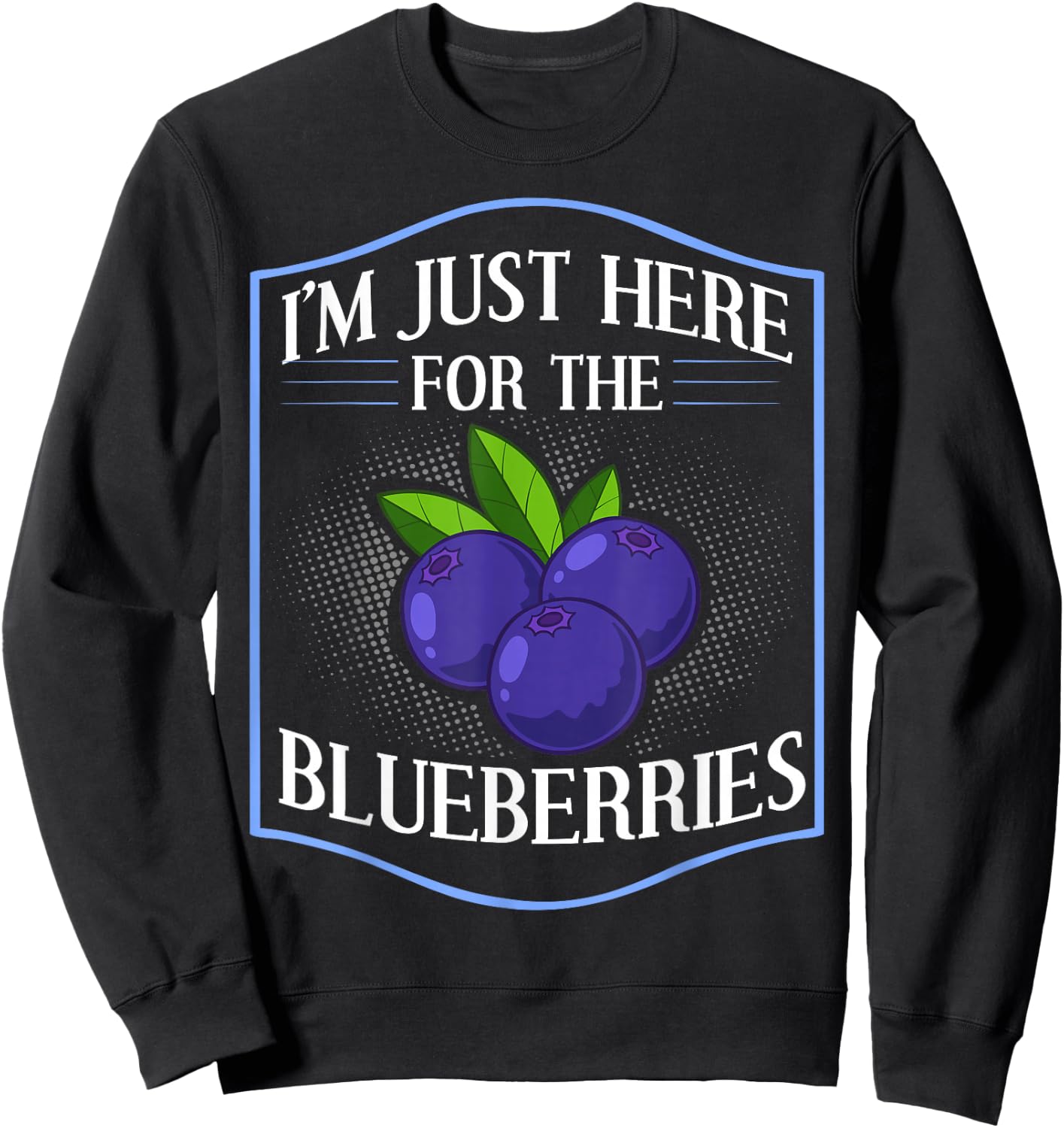 Blueberry Plant Blueberries Farmer Bush Tree Muffins Sweatshirt - Sweatshirt | Black