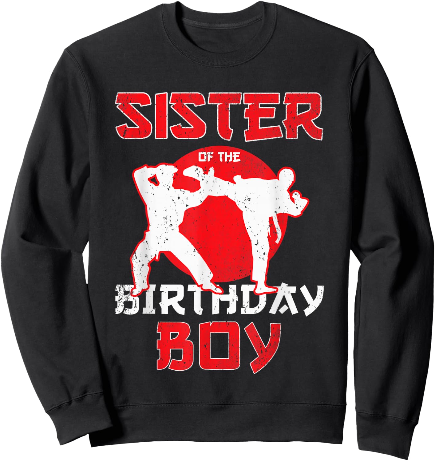 Sister Of The Birthday Karate Taekwondo Boy Martial Arts Sweatshirt - Sweatshirt | Black