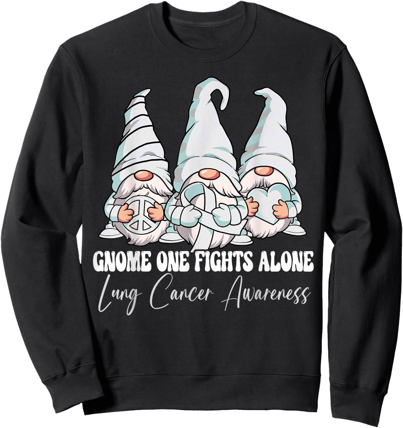 Gnome One Fights Alone Lung Cancer Awareness Month Sweatshirt - Sweatshirt | Black