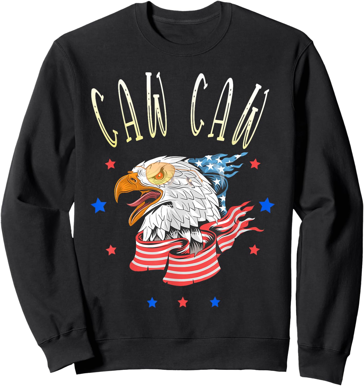 Caw Caw! Funny 4th of July Patriotic Men Sweatshirt - Sweatshirt | Black