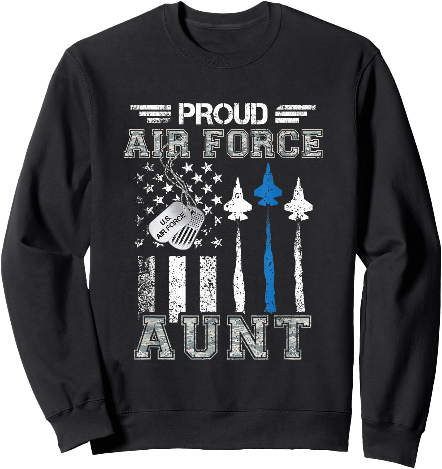 Proud Air Force Aunt US Air Force Graduation Aunt Gifts Sweatshirt - Sweatshirt | Black