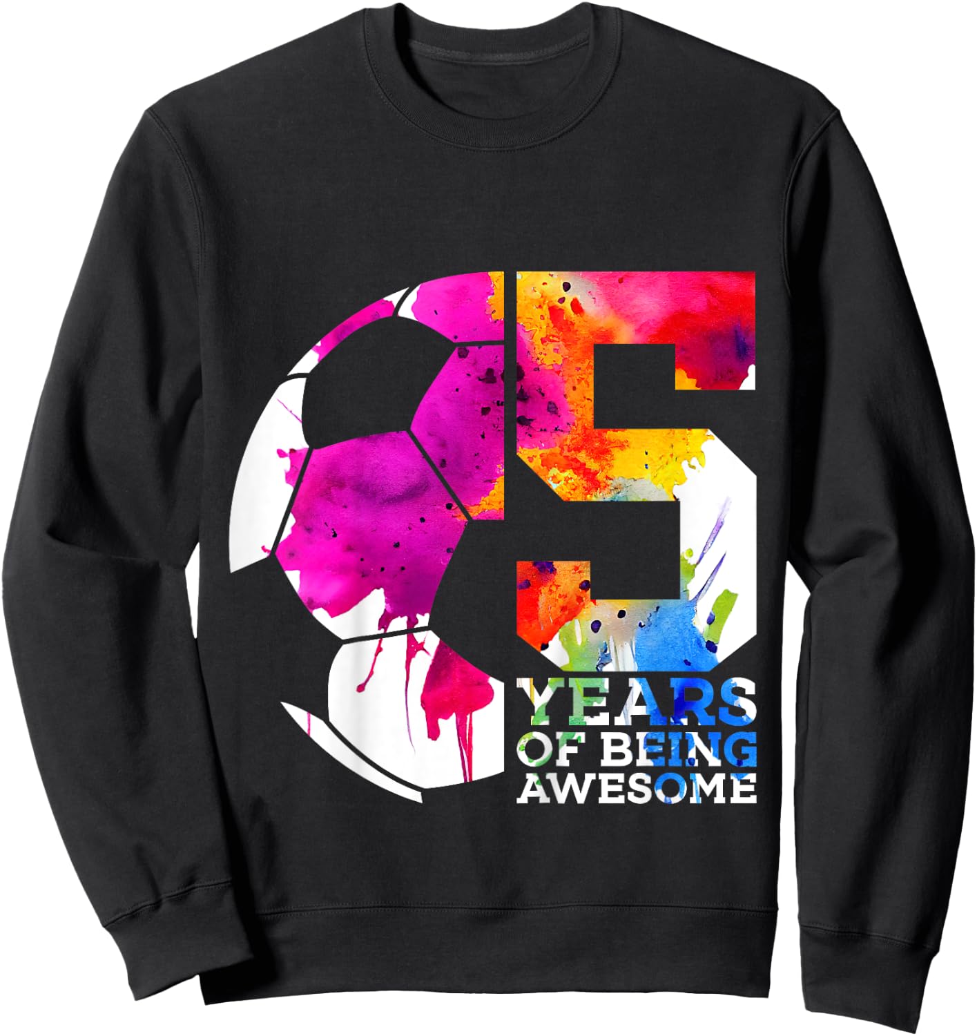 5 Years of Being Awesome Soccer 5th Birthday Sweatshirt - Sweatshirt | Black