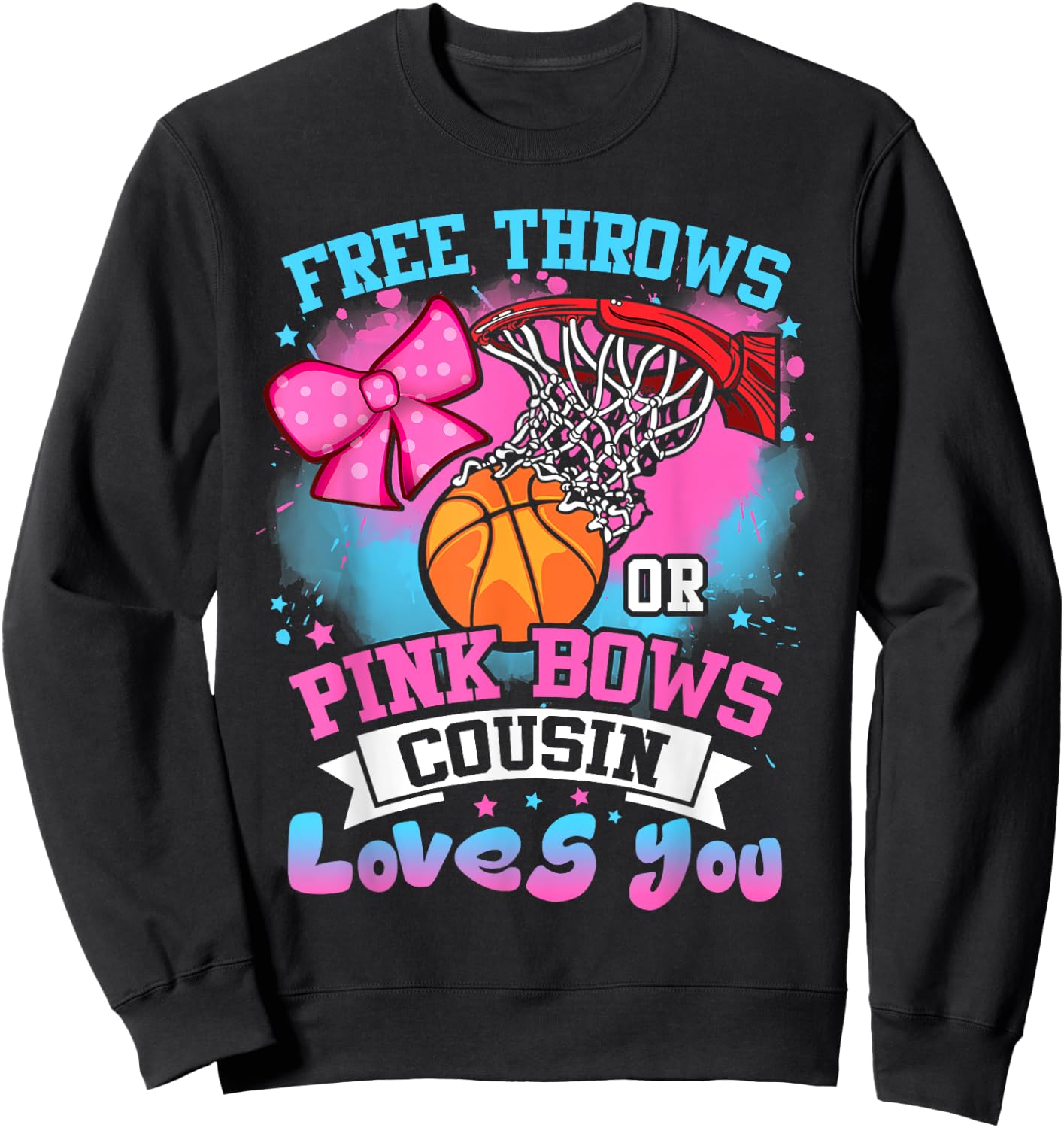 Free Throws or Pink Bows Cousin Loves You Gender Reveal Sweatshirt - Sweatshirt | Black