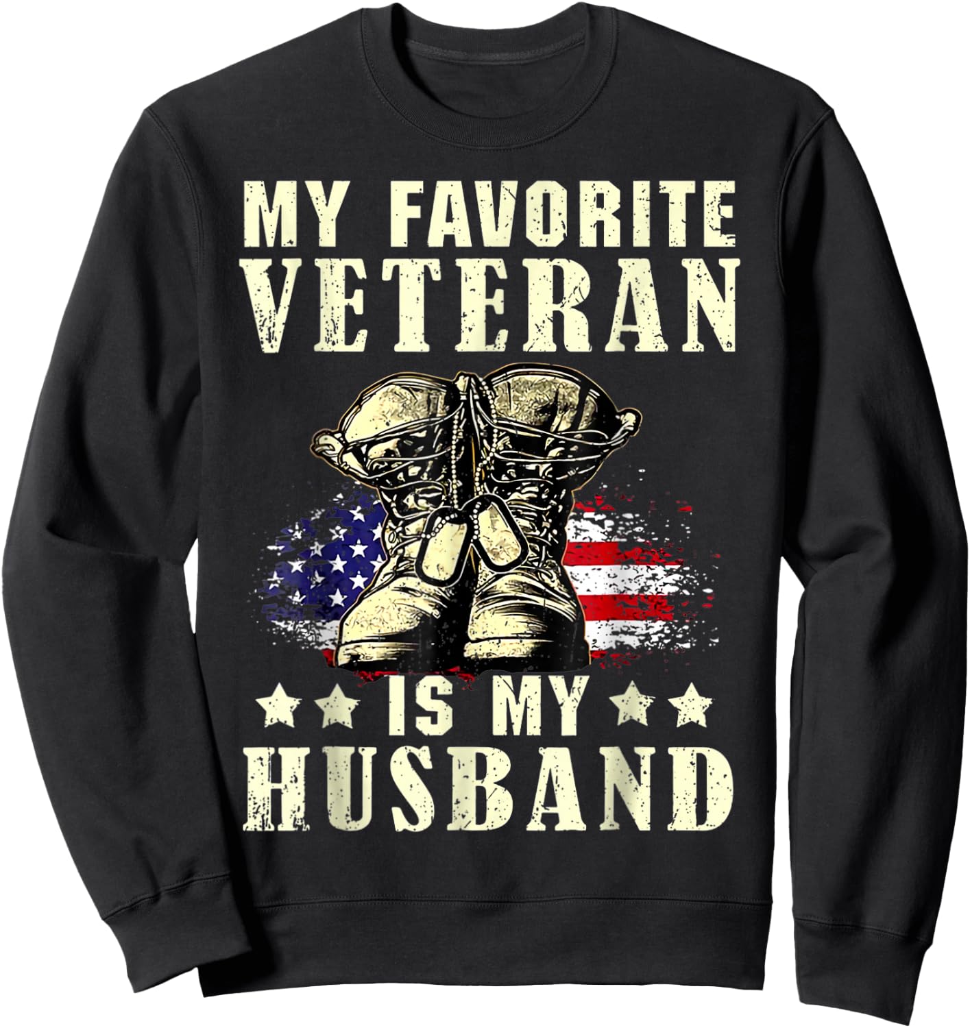 Pround My Favorite Veteran Is My Husband Sweatshirt - Sweatshirt | Black