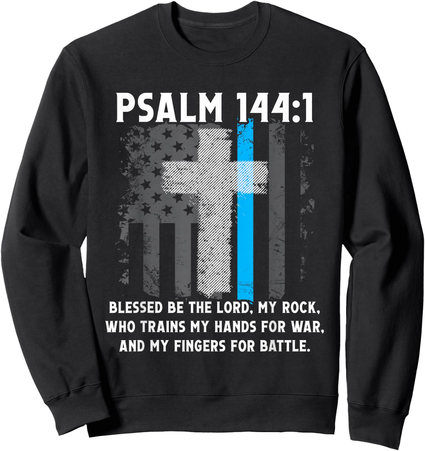 Thin Lines Blue Psalm 144:1 American Police Officer Sweatshirt - Sweatshirt | Black
