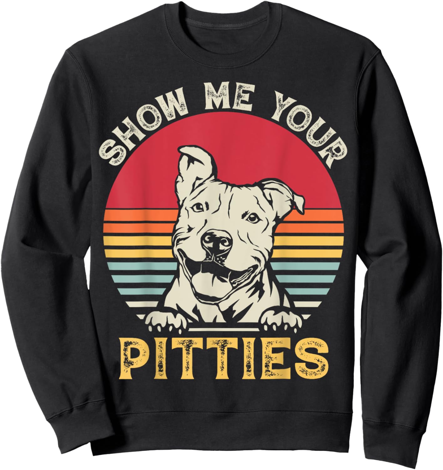 Show Me Your Pitties Funny Pitbull Lover Vintage Dog Lovers Women Sweatshirt - Sweatshirt | Black