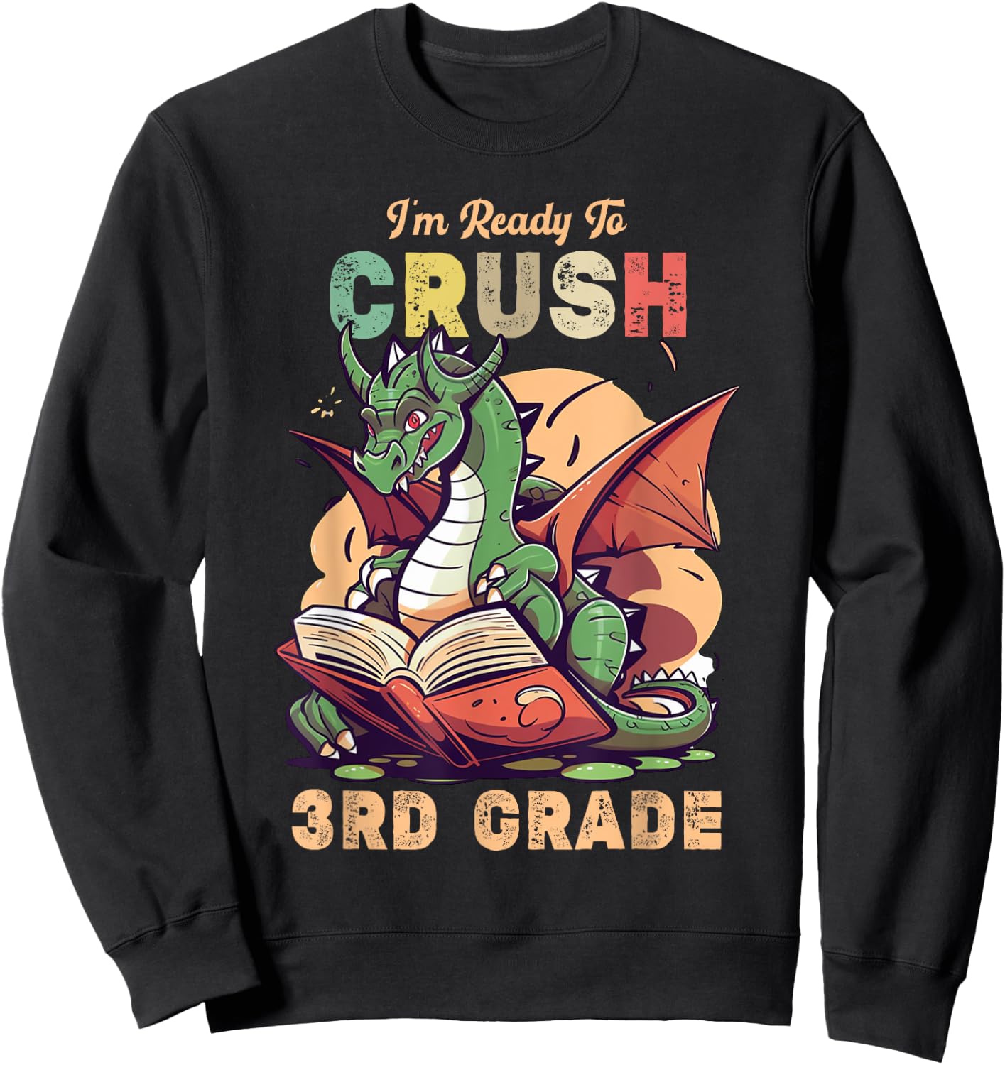 I'm Ready To Crush 3rd Grade Dragon Back To School Kids Sweatshirt - Sweatshirt | Black
