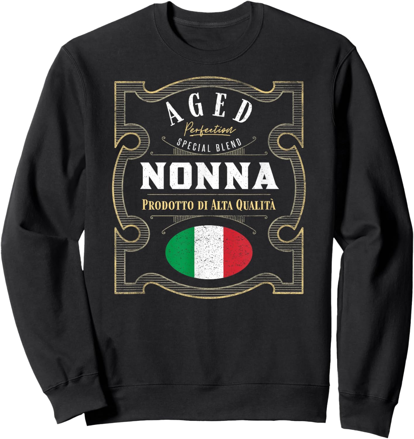 Nonna Aged Perfection – Funny Italian Grandma Sweatshirt - Sweatshirt | Black