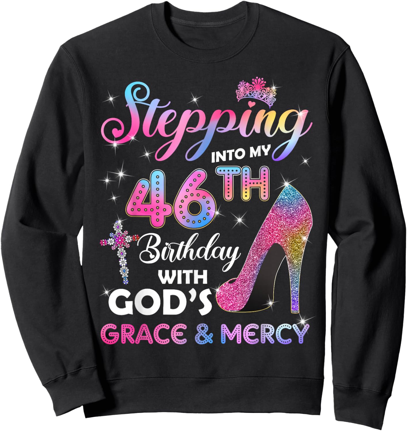 Stepping Into My 46th Birthday gift Women 46 years old Pumps Sweatshirt - Sweatshirt | Black