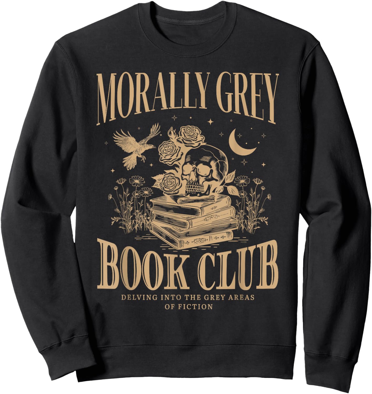 Morally Grey Book Club Skeleton Funny Books Lover Bookworm Sweatshirt - Sweatshirt | Black