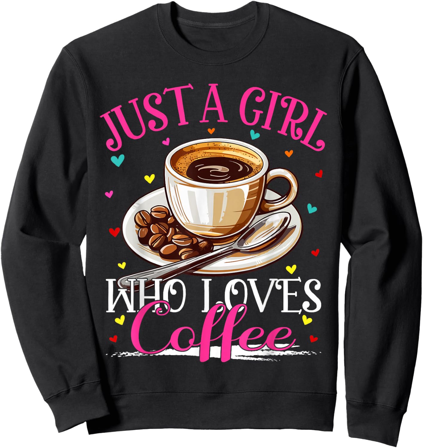 Just A Girl Who Loves Coffee Girls Sweatshirt - Sweatshirt | Black
