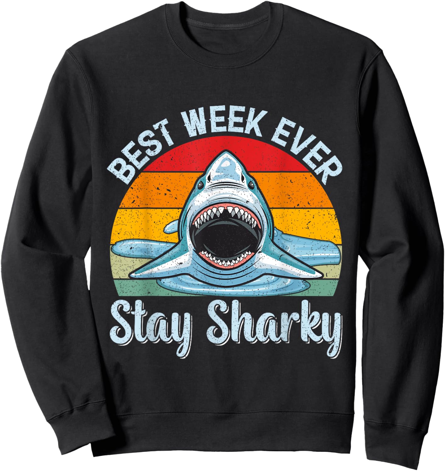 Best Week Stay Sharky Funny Shark Kids Men Women Vintage Sweatshirt - Sweatshirt | Black