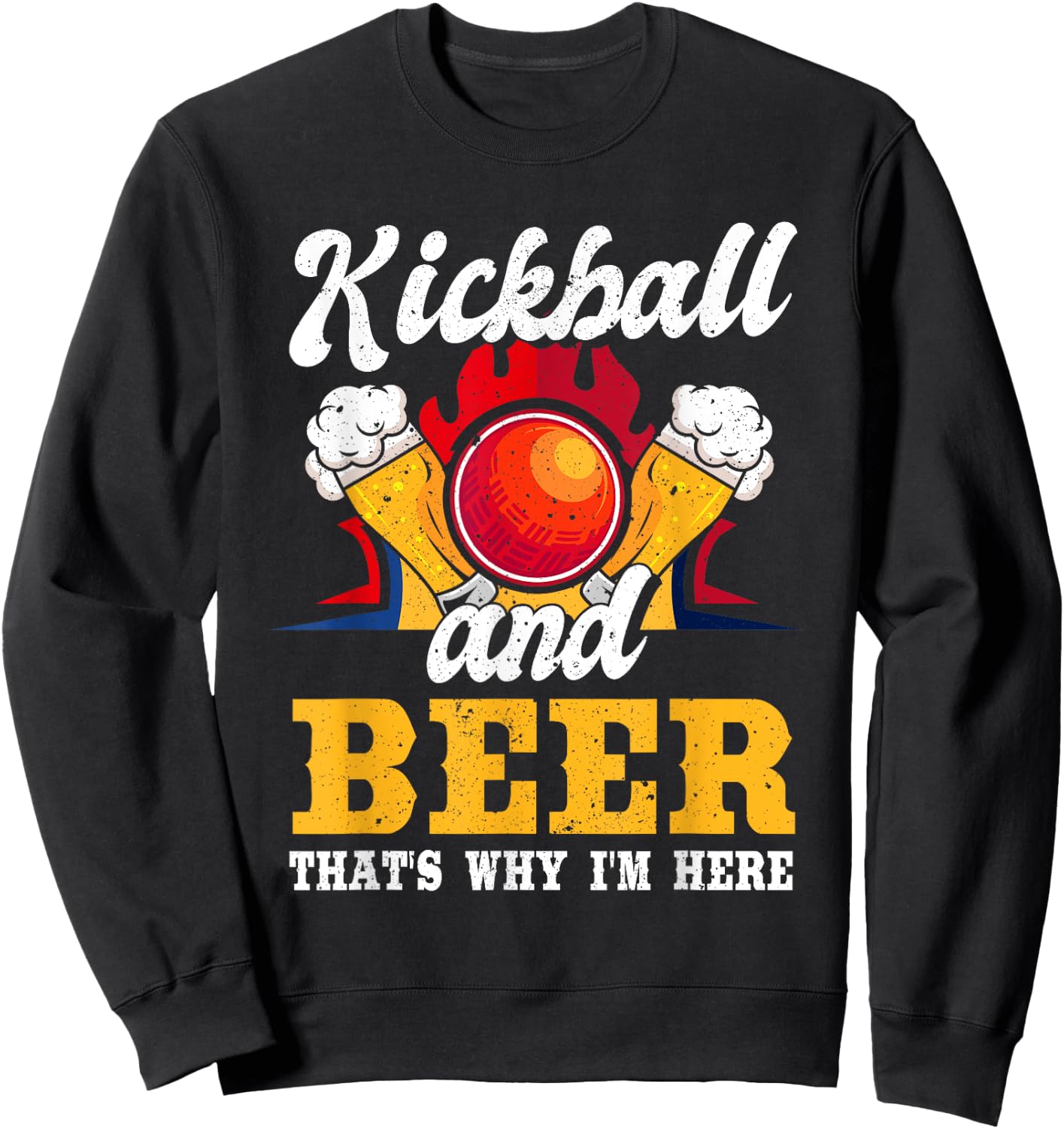 Funny kickball and beer thats why i am here Sweatshirt - Sweatshirt | Black