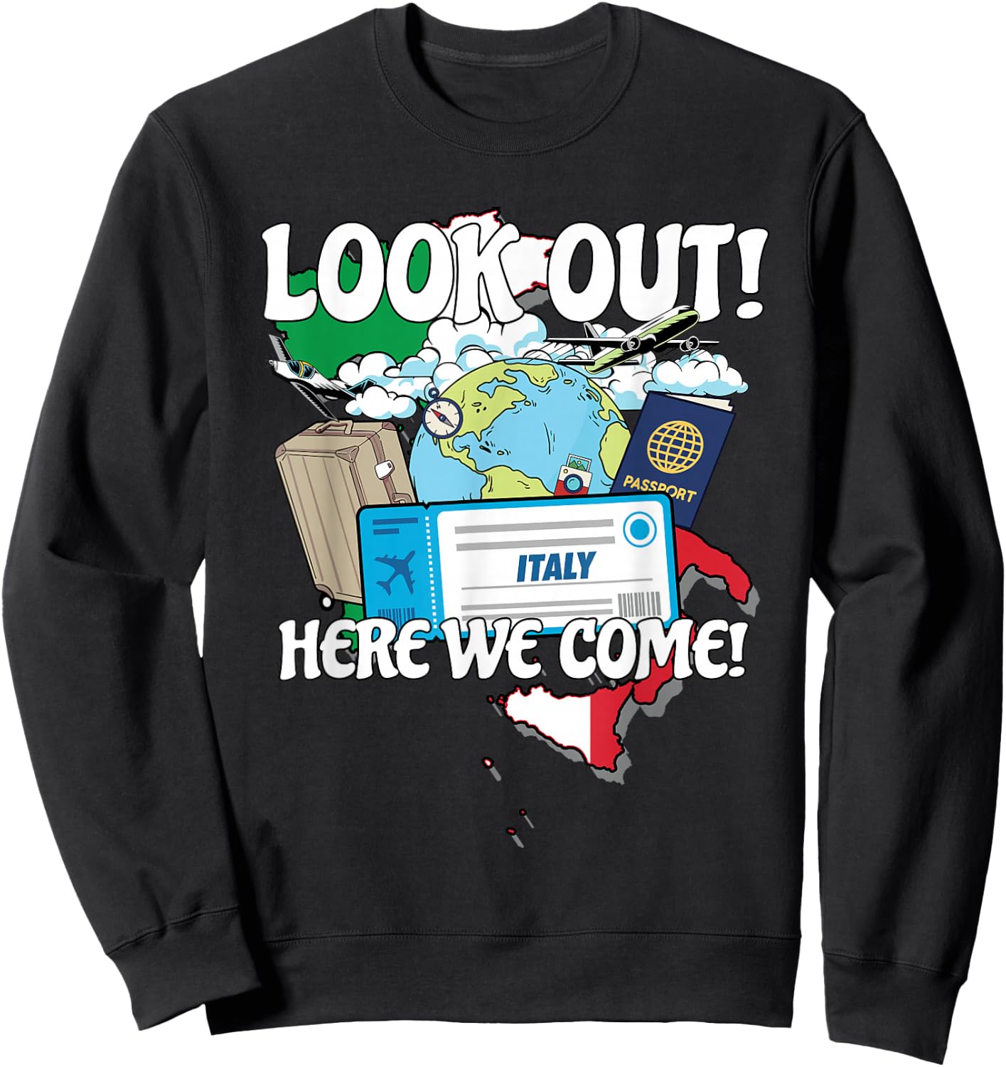 Look Out Italy Here We Come Matching Family Vacation Trip Sweatshirt - Sweatshirt | Black