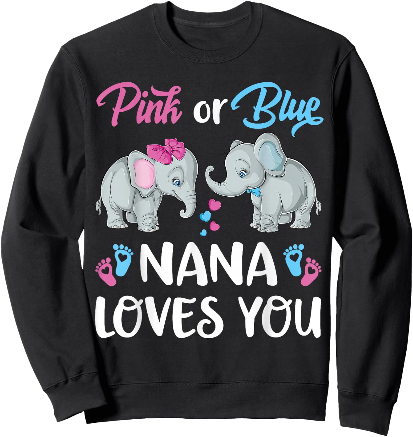 Pink Or Blue Nana Loves You Elephants Gender Reveal Family Sweatshirt - Sweatshirt | Black