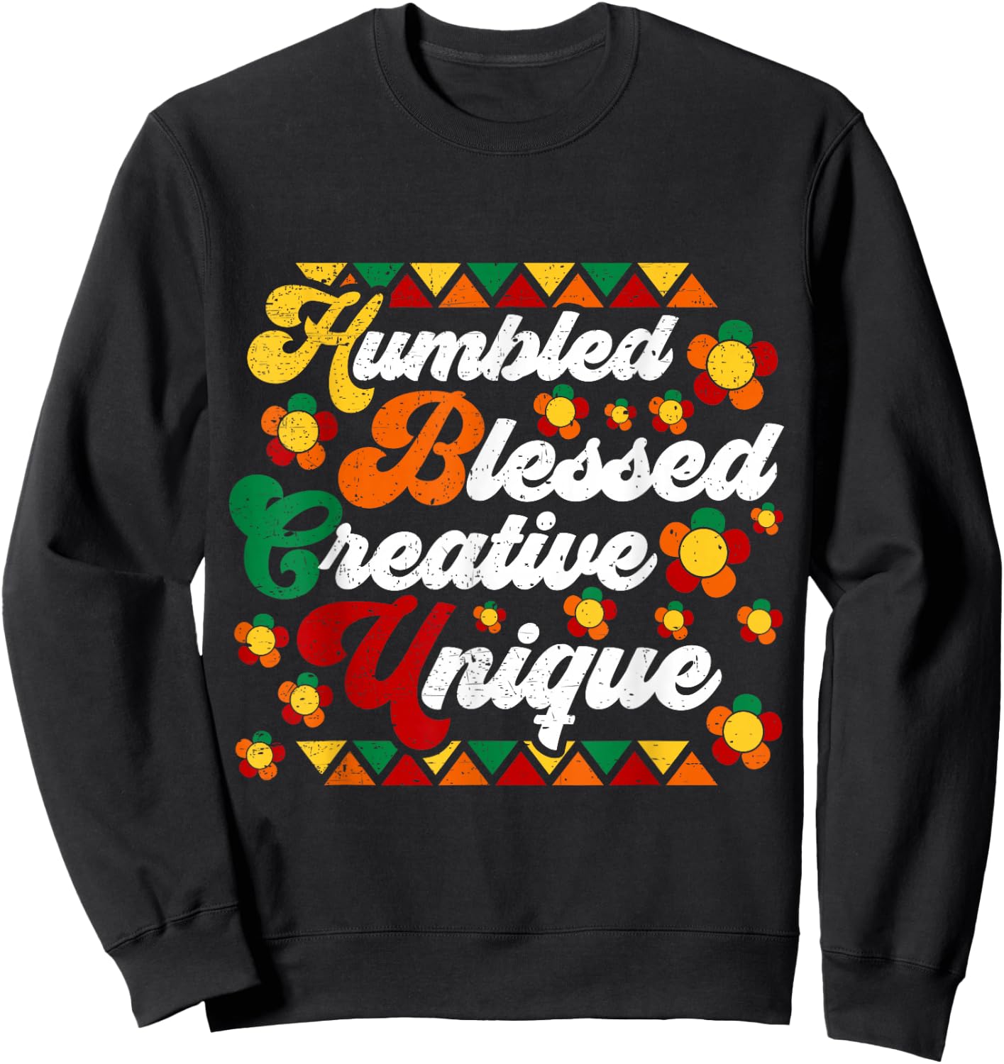 Retro Groovy Hbcu Humbled Blessed Creative Unique Sweatshirt - Sweatshirt | Black