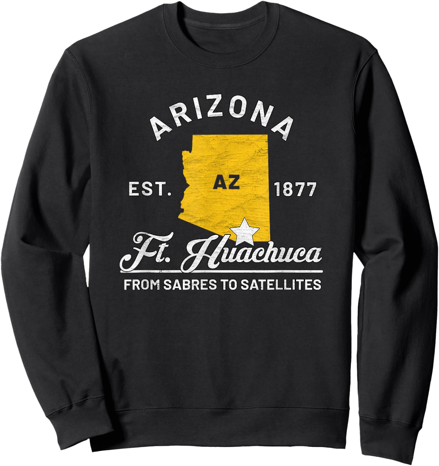 Fort Huachuca Arizona Az Vintage From Sabres To Satellites Sweatshirt - Sweatshirt | Black