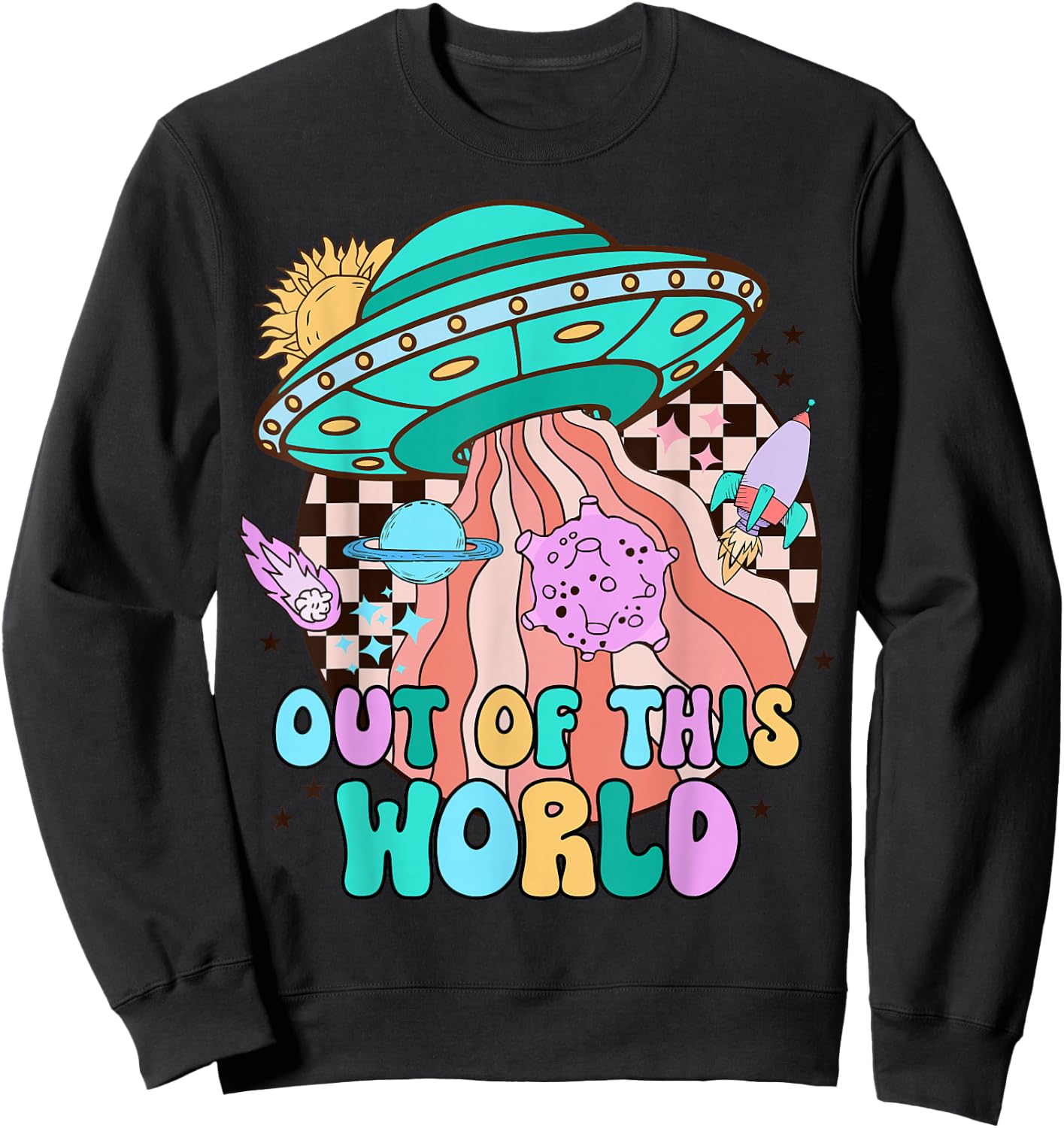 Out of This World Outer Space Rocket Retro Planet Galaxy Sweatshirt - Sweatshirt | Black