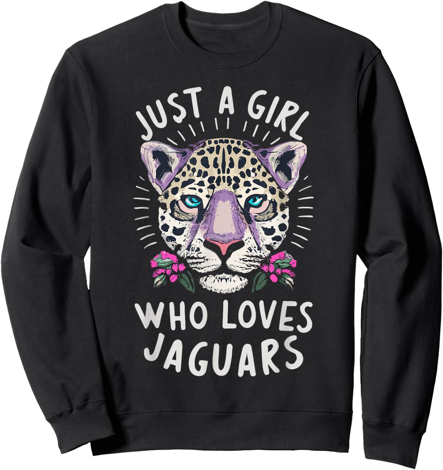 Just A Girl Who Loves Jaguars Big Cat Lover Print Graphic Sweatshirt - Sweatshirt | Black