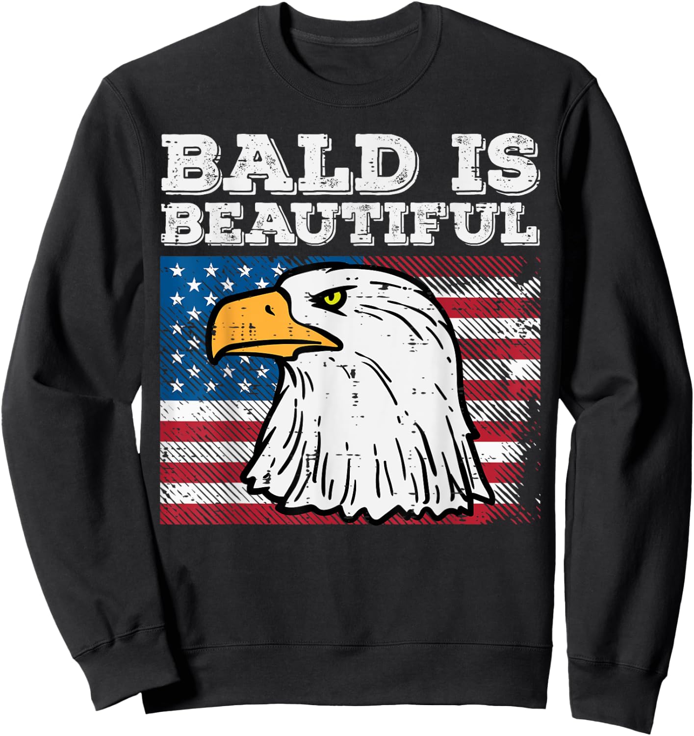 4th Of July Bald Is Beautiful Eagle Patriotic Men Women Kids Sweatshirt - Sweatshirt | Black