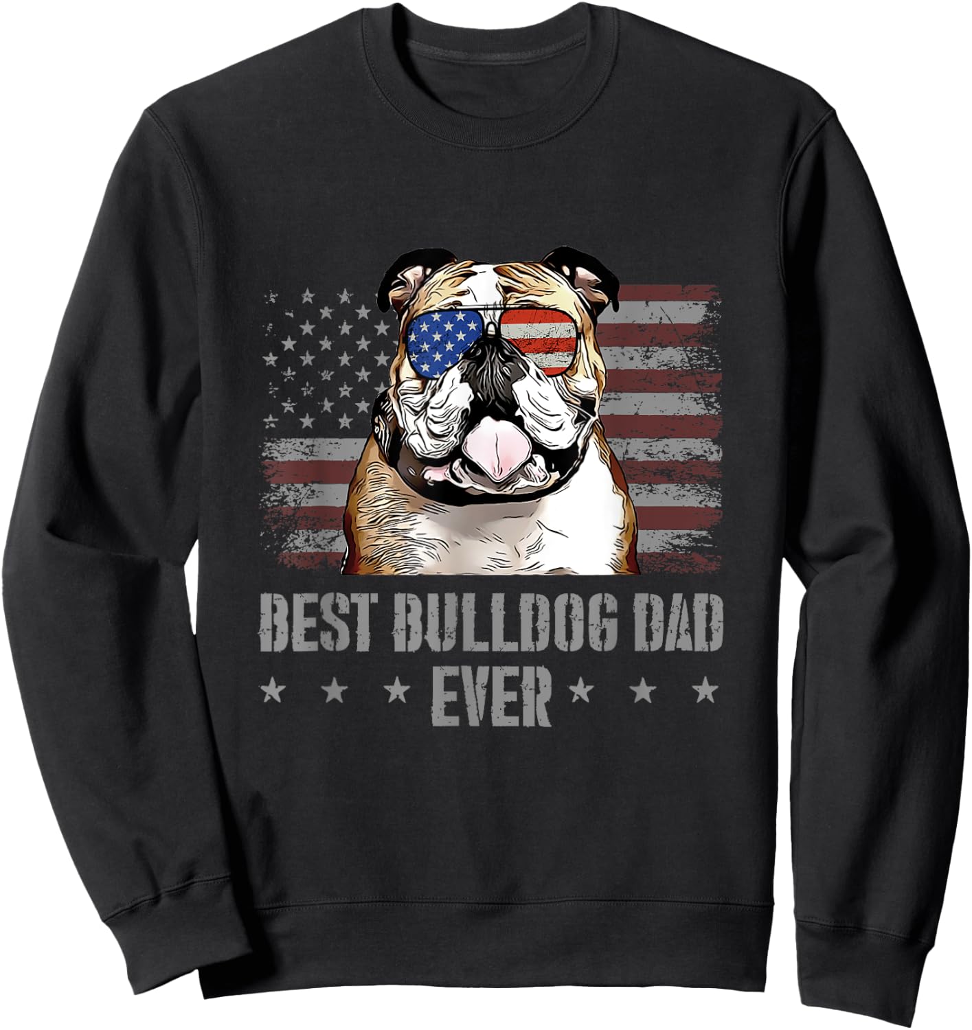 Bulldog Best Dog Dad Ever Retro USA American Flag Sweatshirt - Sweatshirt | Black
