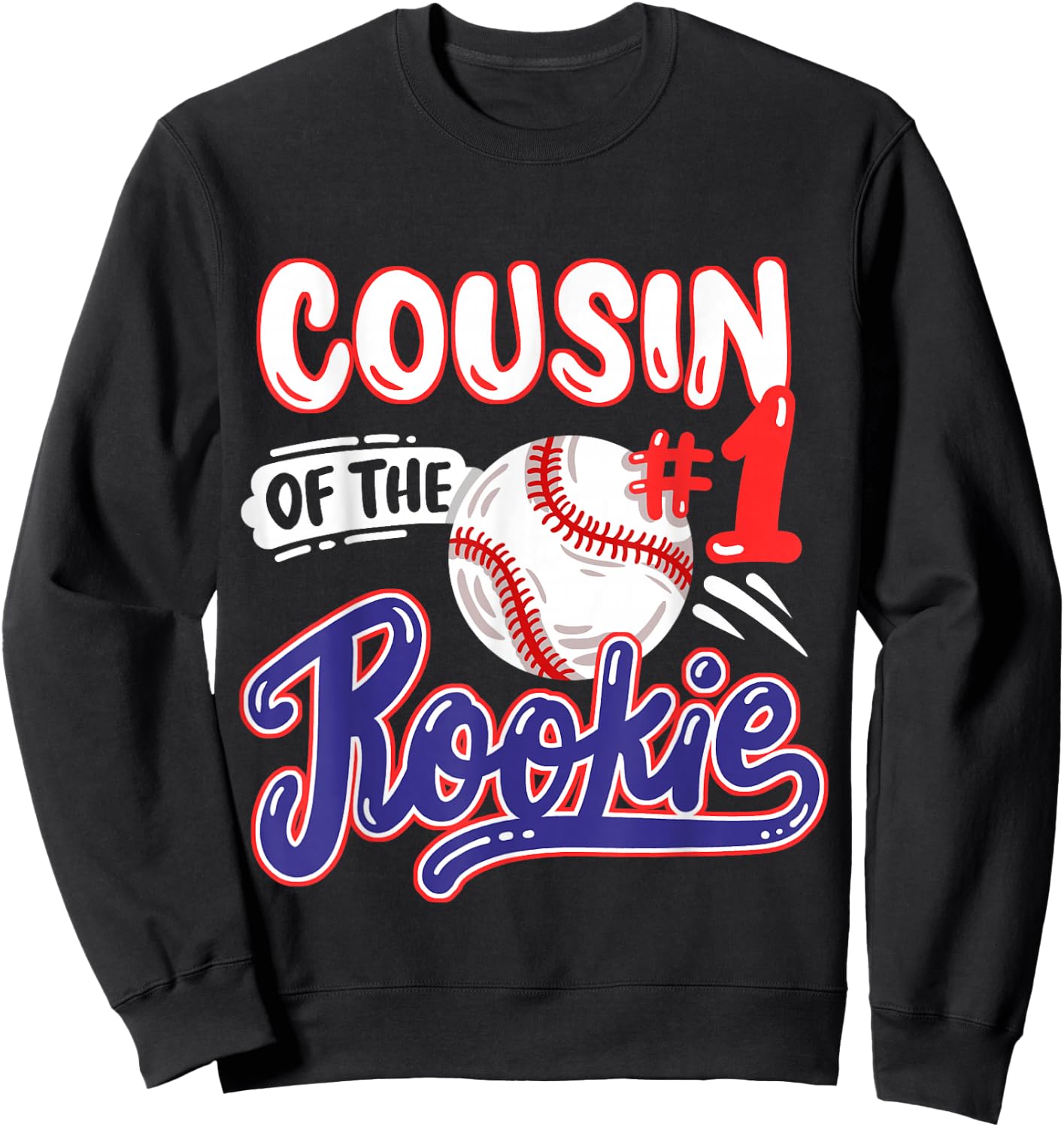 Cousin of Rookie 1st Baseball Birthday Party Theme Matching Sweatshirt - Sweatshirt | Black