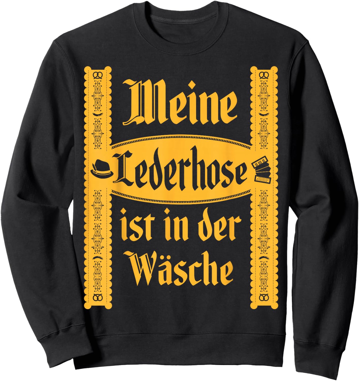 My Lederhosen Is In The Wash Funny Oktoberfest Costume Sweatshirt - Sweatshirt | Black