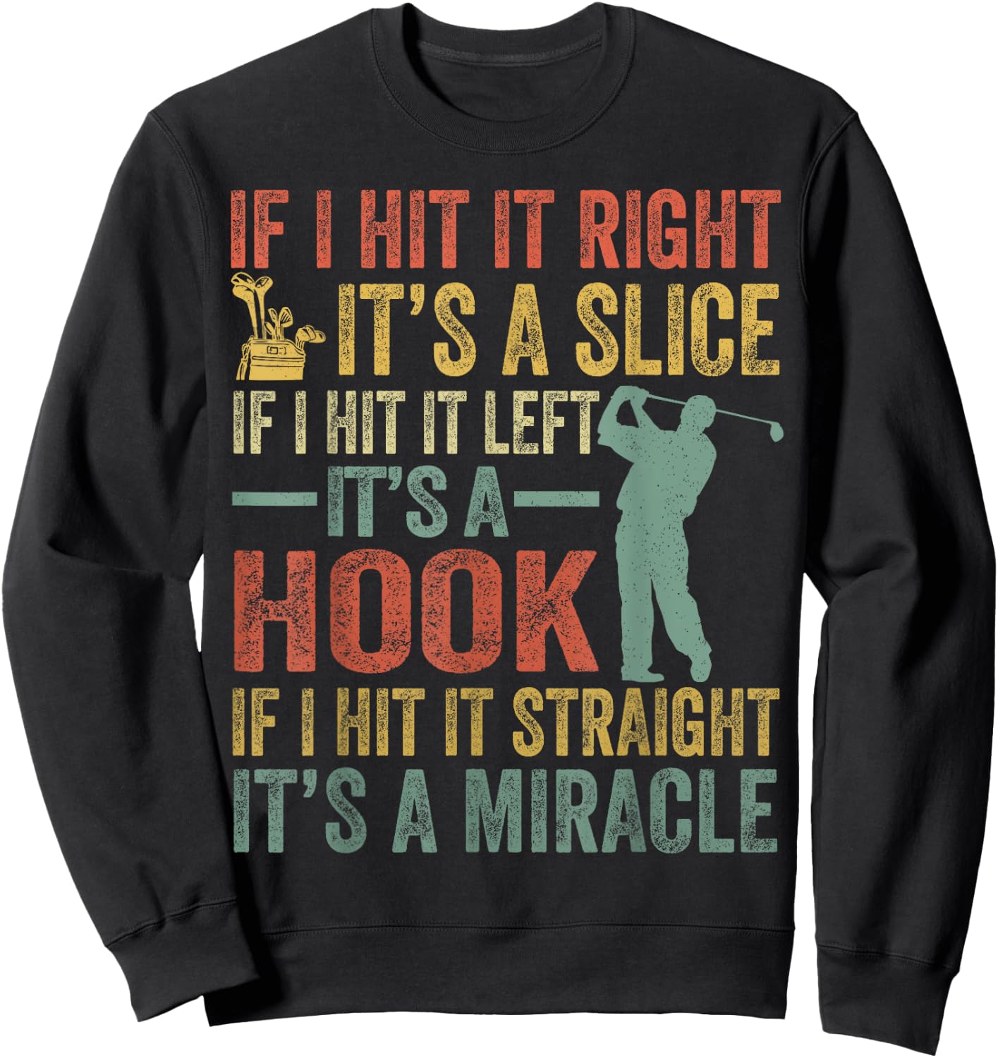 Funny If I Hit It Right Golf Men Women Gift Golfing Sweatshirt - Sweatshirt | Black