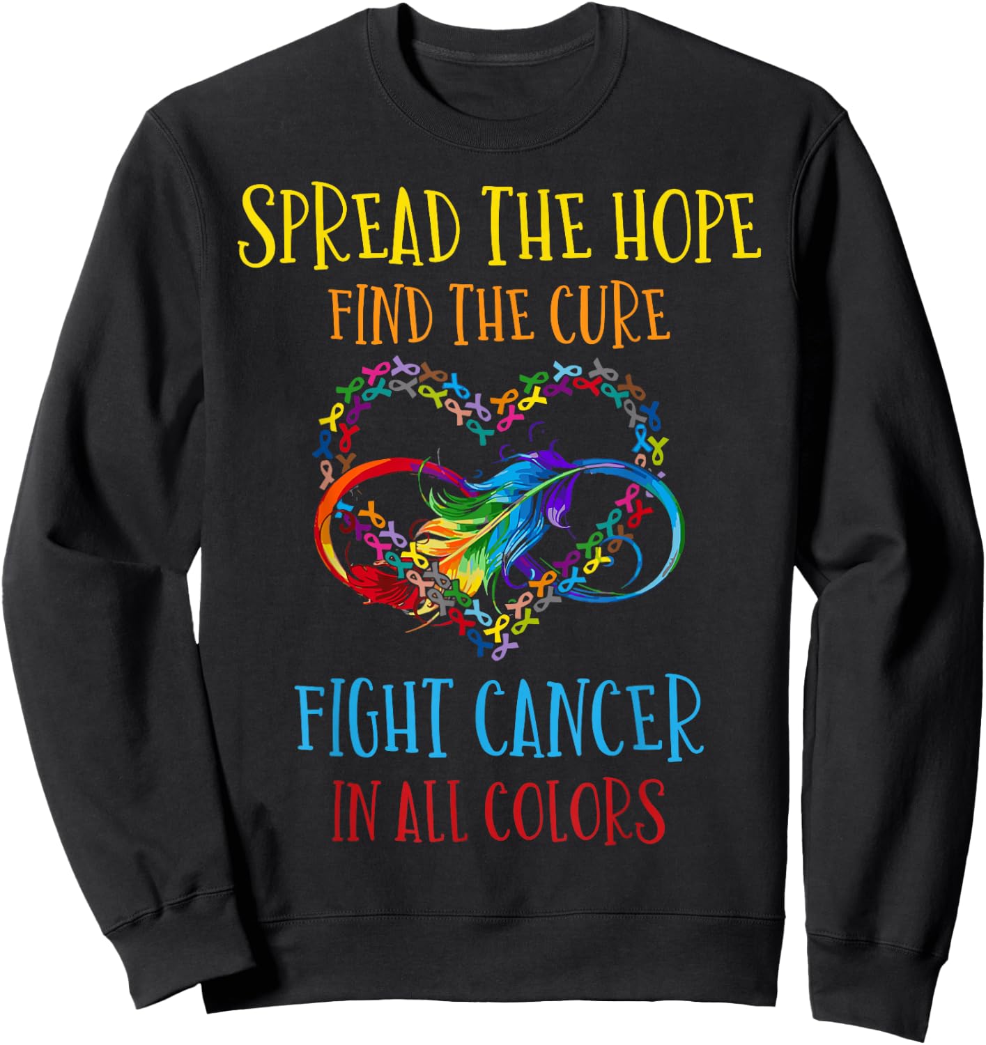 Fight Cancer In All And Every Color - Ribbons Flower Heart Sweatshirt - Sweatshirt | Black