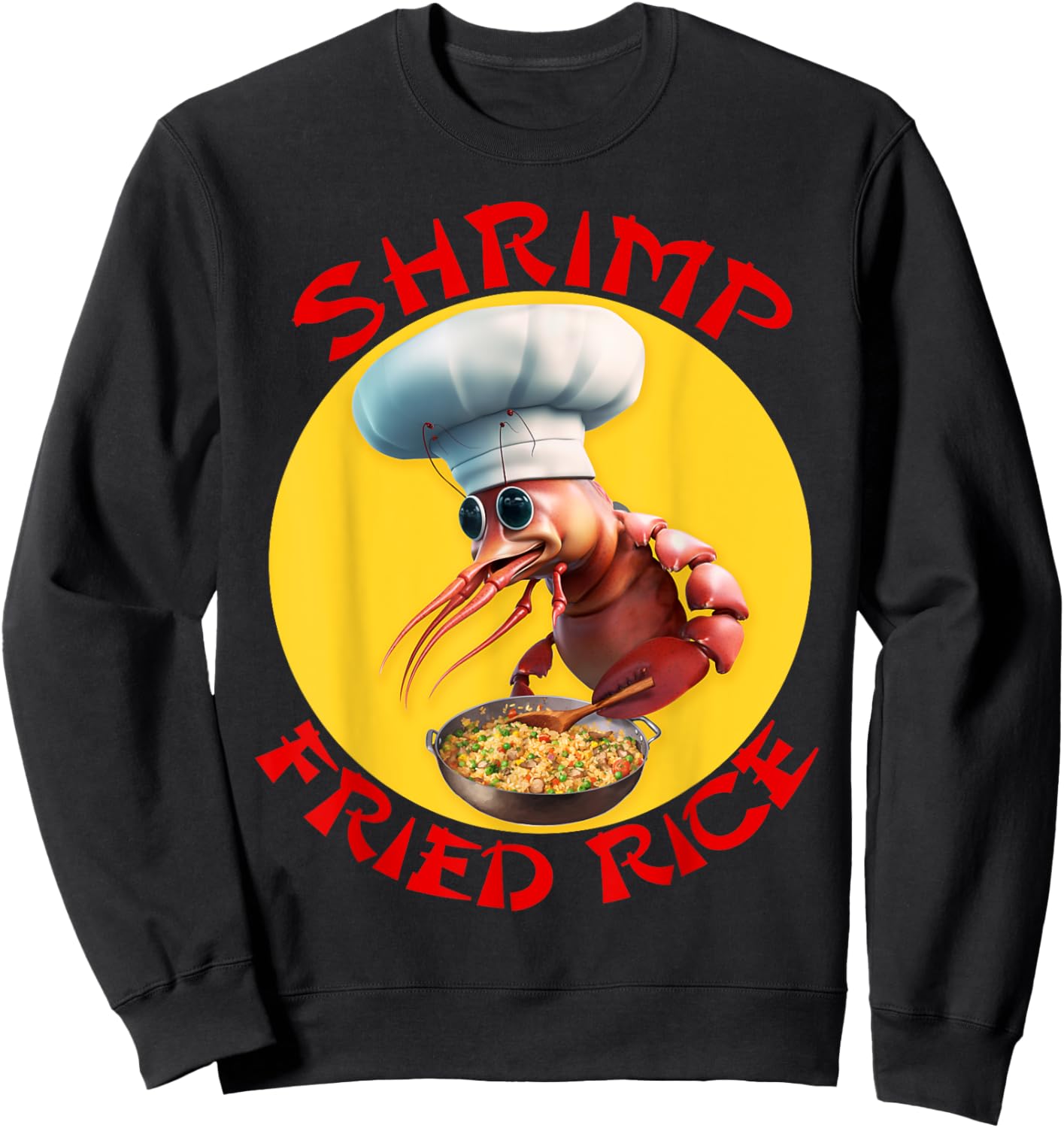 Shrimp Fried Rice Funny Chinese Seafood Sweatshirt - Sweatshirt | Black