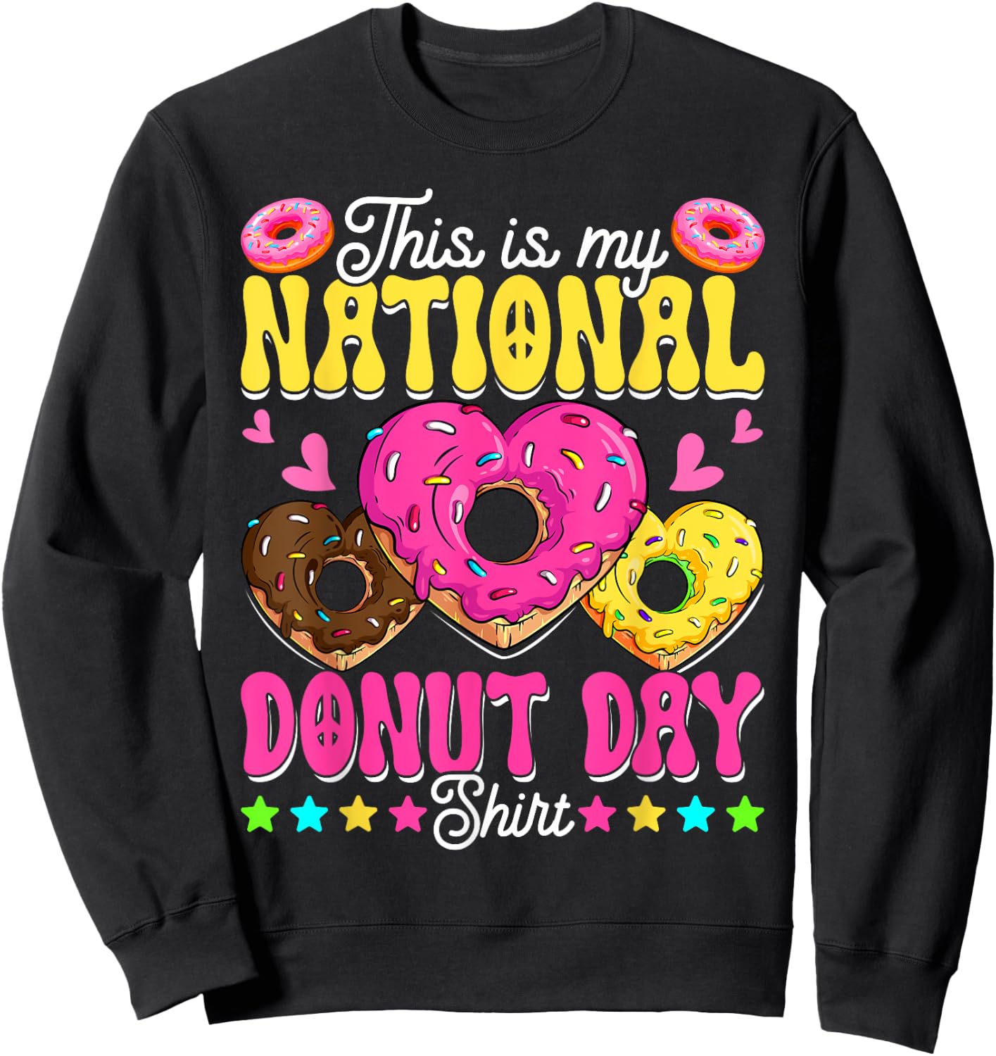 This Is My National Donut Day Funny Boys Girls Son Daughter Sweatshirt - Sweatshirt | Black