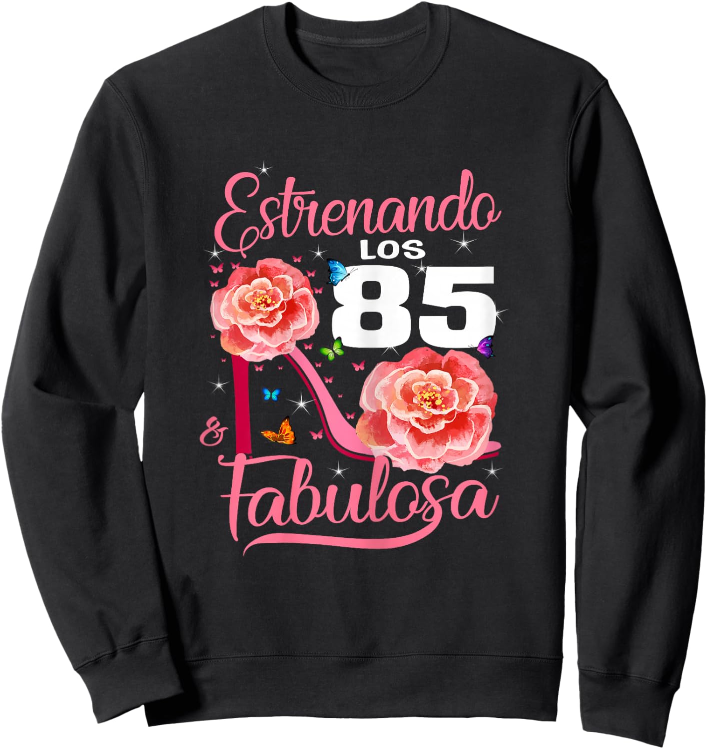 Cumpleaños 85 Mujer Fabulosa Español 85th Birthday Spanish Sweatshirt - Sweatshirt | Black