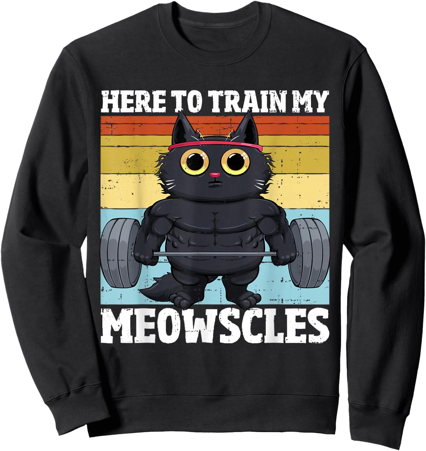 Cat Train My Meowscles Funny Gym Workout Cat Women , Small, Black Sweatshirt - Sweatshirt | Black