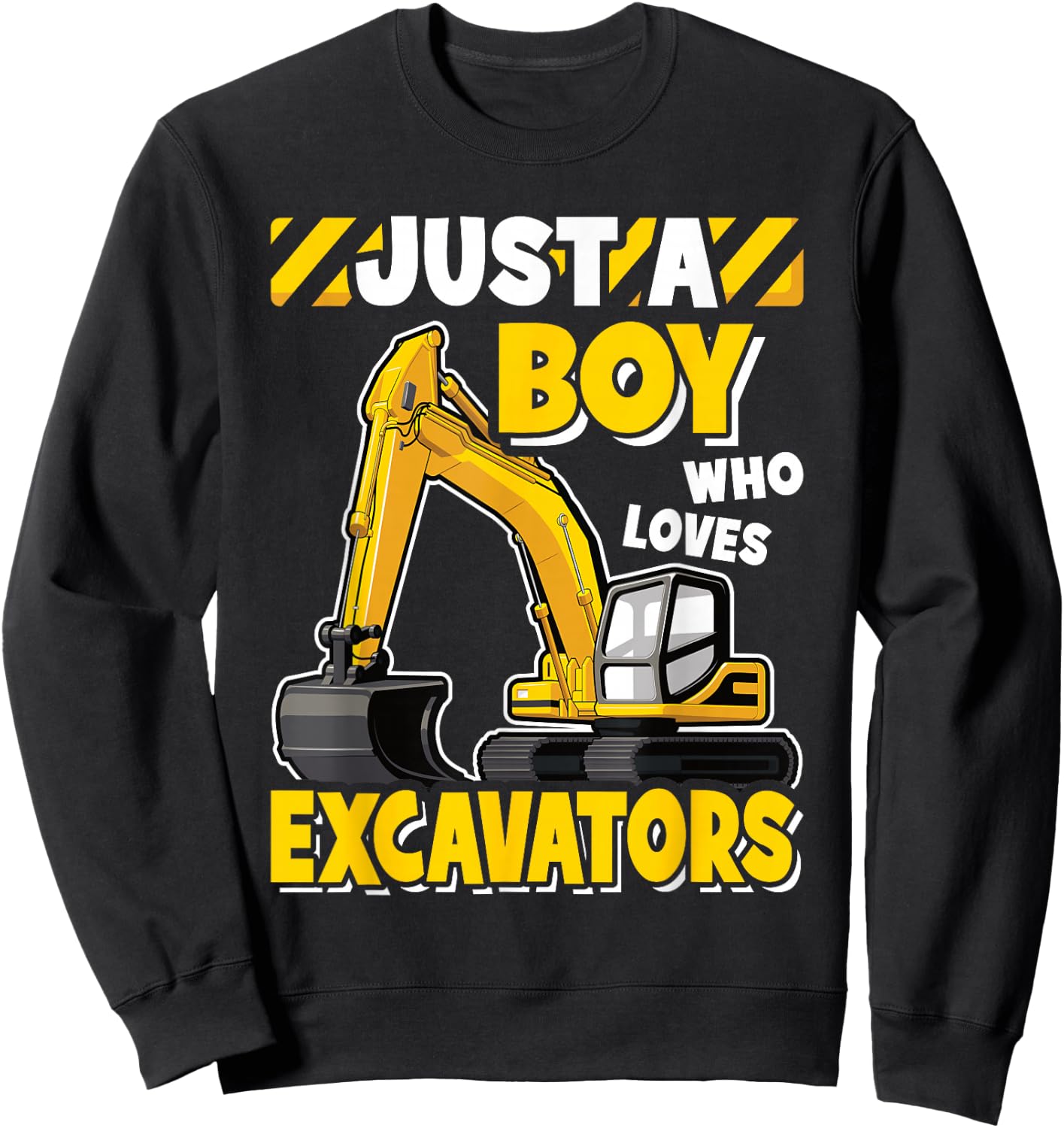 Just A Boy Who Loves Excavators Kids Construction Vehicle Sweatshirt - Sweatshirt | Black