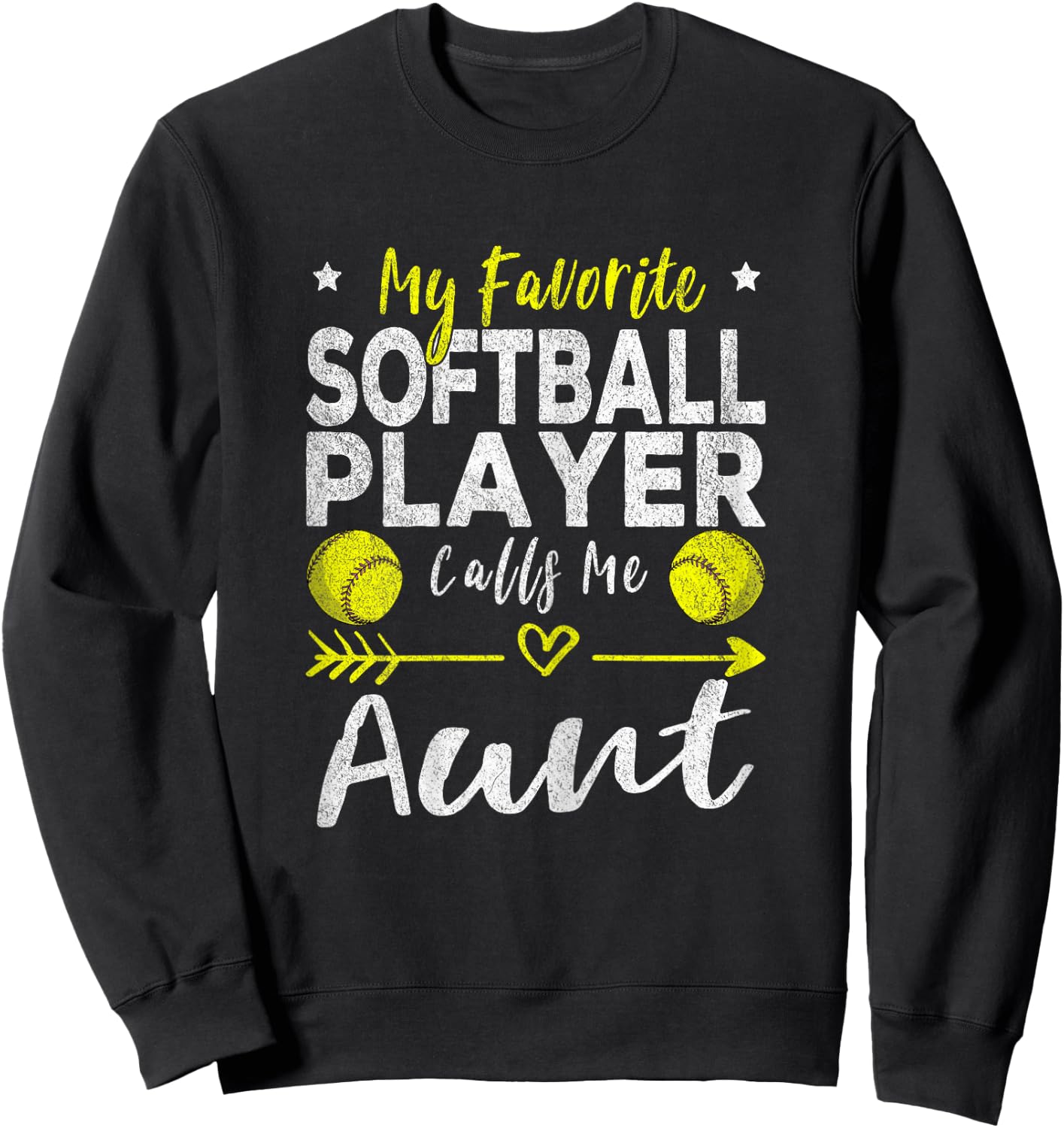 My Favorite Softball Player Calls Me Aunt Softball Aunt Sweatshirt - Sweatshirt | Black