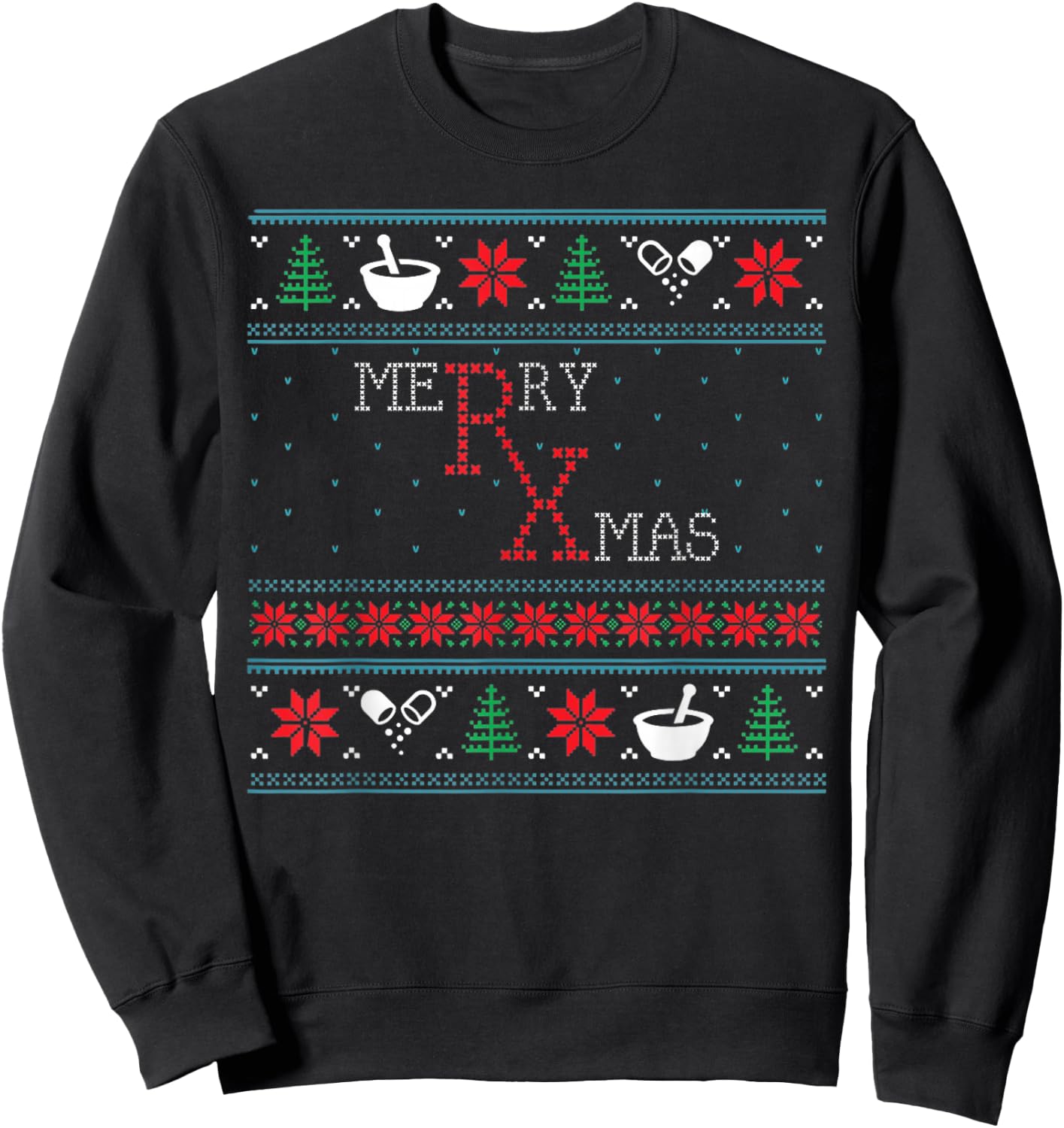 Merry Xmas Pharmacist Ugly Christmas Sweater Pharmacy Tech Sweatshirt - Sweatshirt | Black